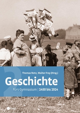 Bild von Notz, Thomas: Geschichte fürs Gymnasium | Band 2 (Print inkl. eLehrmittel)