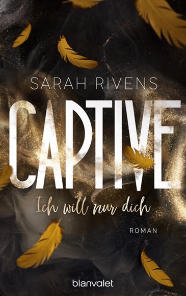 Bild von Rivens, Sarah: Captive - Ich will nur dich