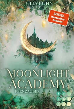 Bild von Kuhn, Julia: Moonlight Academy. Feenzauber
