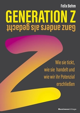 Bild von Behm, Felix: Generation Z - Ganz anders als gedacht